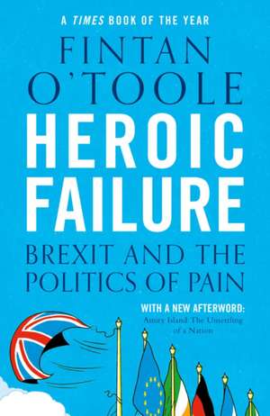 Heroic Failure de Fintan O'Toole