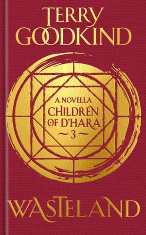 Wasteland: The Children of d'Hara, Episode 3 Volume 3 de Terry Goodkind