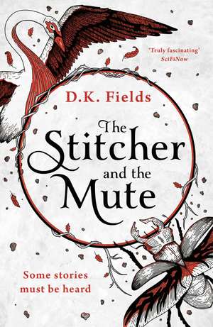 The Stitcher and the Mute de D.K. Fields