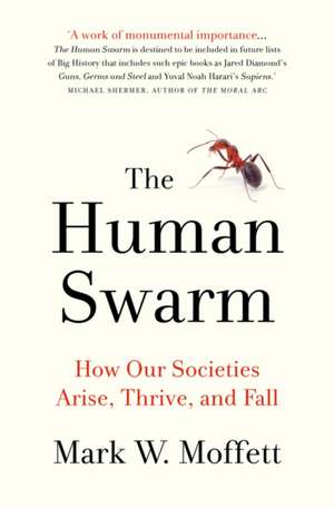 The Human Swarm de Mark W. Moffett