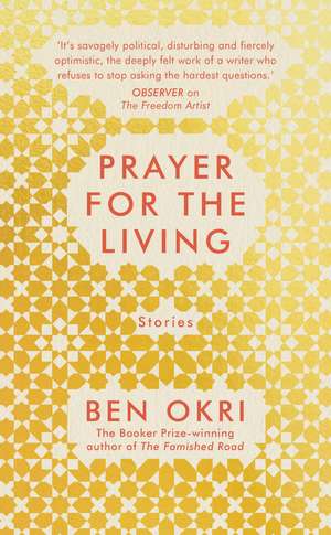 Prayer for the Living de Ben Okri