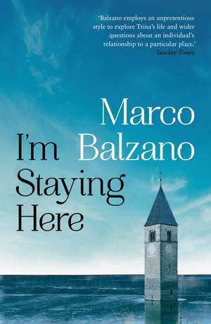 I'm Staying Here de Marco Balzano