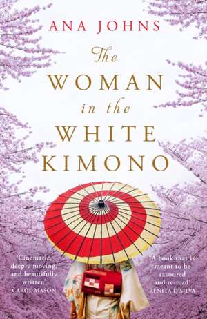 Cartea The Woman in the White Kimono (A BBC Radio 2 Book Club pick) de Ana Johns