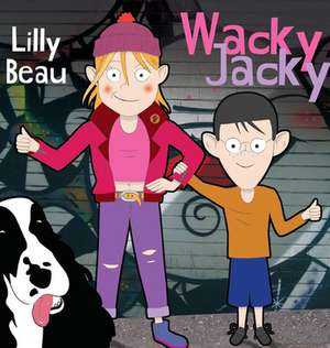 Wacky Jacky de Lilly Beau