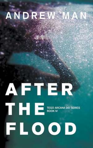 After the Flood de Andrew Man