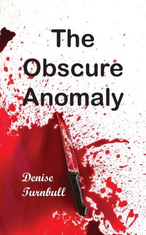 The Obscure Anomaly de Denise Turnbull