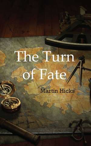 The Turn of Fate de Martin Hicks