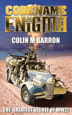 Codename Enigma de Colin M. Barron