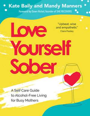 Love Yourself Sober de Kate Baily