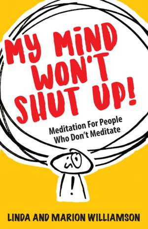 Williamson, L: My Mind Won't Shut Up!