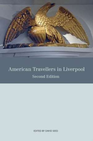 American Travellers in Liverpool de David Seed