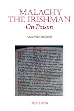 Malachy the Irishman, On Poison – A Study and an Edition de Ralph Hanna