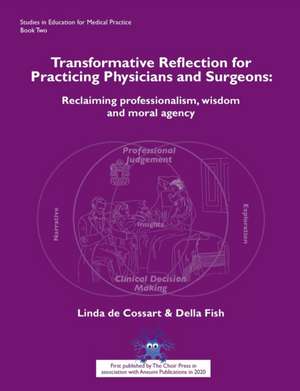 Transformative Reflection for Practicing Physicians and Surgeons de Linda De Cossart