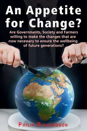 An Appetite For Change? de Philip Richardson