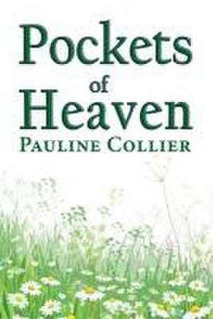 Pockets of Heaven de Pauline Collier