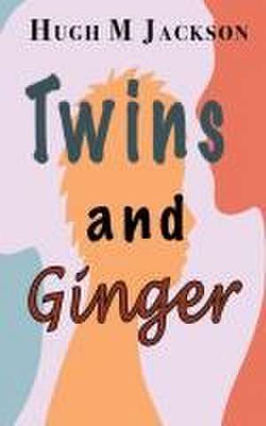 Twins and Ginger de Hugh M Jackson