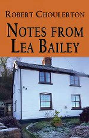 Notes from Lea Bailey de Robert Choulerton