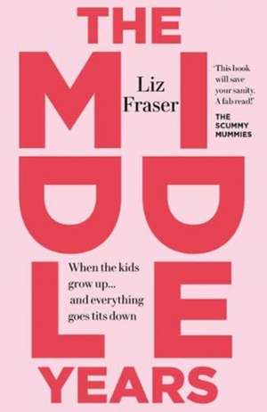 The Middle Years de Liz Fraser