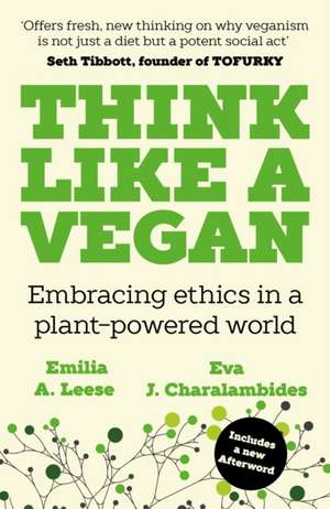 Think Like a Vegan de Emilia A Leese