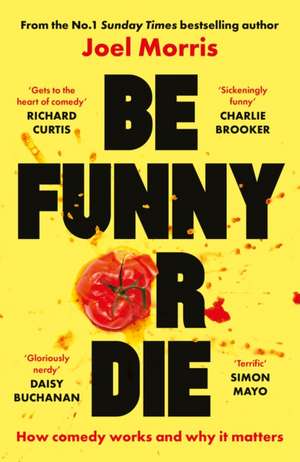 Be Funny or Die de Joel Morris