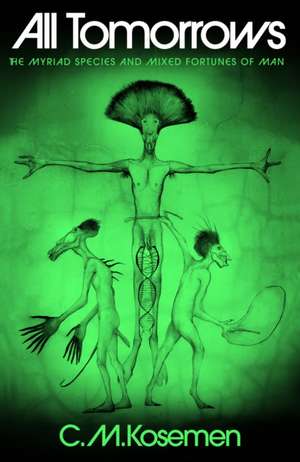 All Tomorrows de C. M. Kosemen