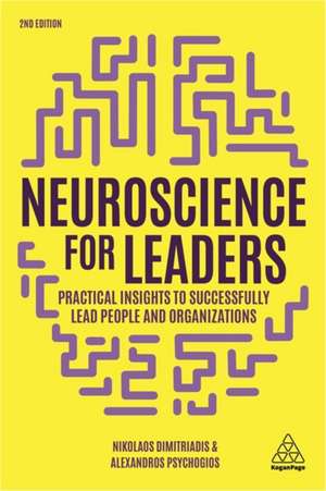 Neuroscience for Leaders – Practical Insights to Successfully Lead People and Organizations de Nikolaos Dimitriadis