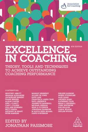 Excellence in Coaching – Theory, Tools and Techniques to Achieve Outstanding Coaching Performance de Jonathan Passmore