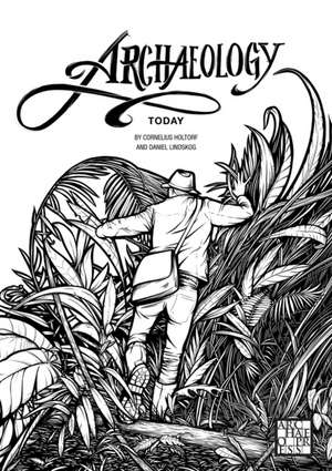 Archaeology Today: A Colouring Book de Cornelius Holtorf