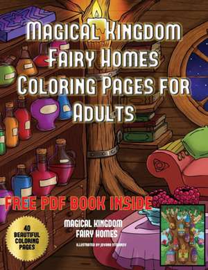 Magical Kingdom - Fairy Homes Coloring Pages for Adults de James Manning