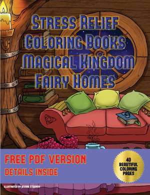 Stress Relief Coloring Books (Magical Kingdom - Fairy Homes) de James Manning