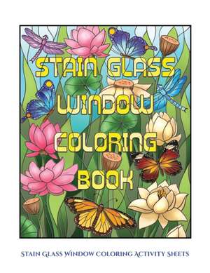 Stain Glass Window Coloring Activity Sheets: Advanced coloring (colouring) books for adults with 50 coloring pages: Stain Glass Window Coloring Book ( de James Manning