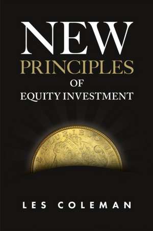 New Principles of Equity Investment de Les Coleman