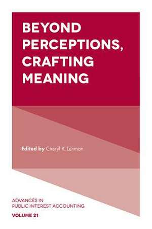 Beyond Perceptions, Crafting Meaning de Cheryl R. Lehman