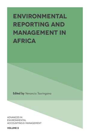 Environmental Reporting and Management in Africa de Venancio Tauringana