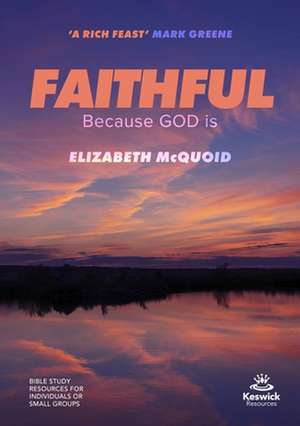 Faithful Study Guide – Because GOD is de Elizabeth Mcquoid