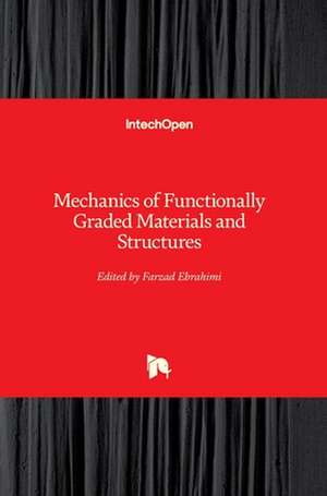 Mechanics of Functionally Graded Materials and Structures de Farzad Ebrahimi