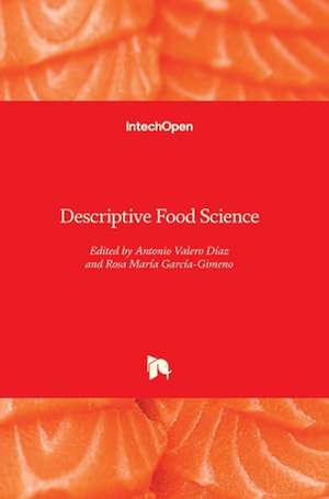 Descriptive Food Science de Antonio Valero Díaz