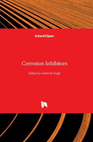 Corrosion Inhibitors de Ambrish Singh