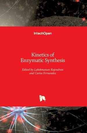 Kinetics of Enzymatic Synthesis de Lakshmanan Rajendran