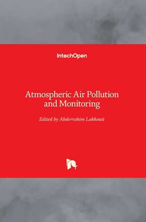 Atmospheric Air Pollution and Monitoring de Abderrahim Lakhouit