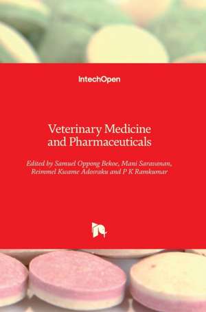 Veterinary Medicine and Pharmaceuticals de Samuel Oppong Bekoe