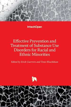 Effective Prevention and Treatment of Substance Use Disorders for Racial and Ethnic Minorities de Erick Guerrero