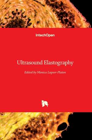 Ultrasound Elastography de Monica Lupsor-Platon