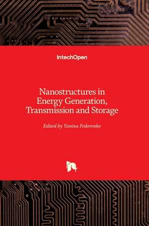 Nanostructures in Energy Generation, Transmission and Storage de Yanina Fedorenko