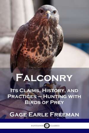 Falconry de Gage Earle Freeman