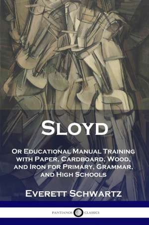 Sloyd de Everett Schwartz