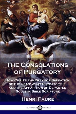 The Consolations of Purgatory de Henri Faure