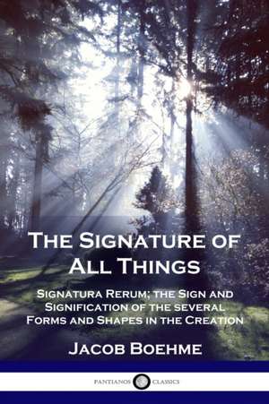 The Signature of All Things de Jacob Boehme