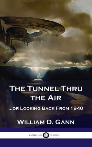 Tunnel Thru the Air de William D Gann