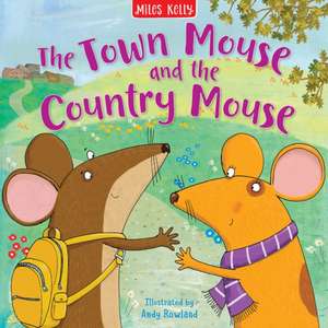 Town Mouse & Country de Miles Kelly